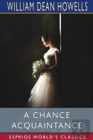 A Chance Acquaintance (Esprios Classics)