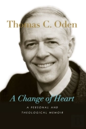 A Change Of Heart Â€“ A Personal And Theological Memoir