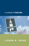 A Change Of Pastors ... And How It Affects Change In The Congregation