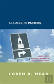 A Change Of Pastors ... And How It Affects Change In The Congregation