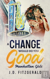 A Change Would Do You Good: Manhattan Gi