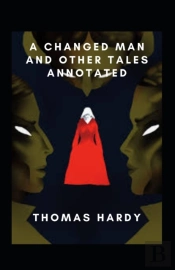 A Changed Man And Other Tales Annotated