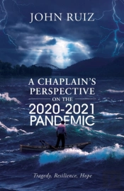 A Chaplain'S Perspective On The 2020-2021 Pandemic