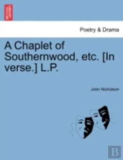 Bertrand.pt - A Chaplet Of Southernwood, Etc. (In Vers