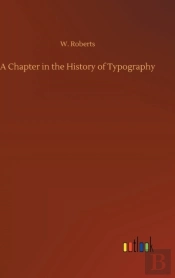 A Chapter In The History Of Typography