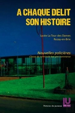 Bertrand.pt - A Chaque Delit Son Histoire : Nouvelles Policieres, Classe De Terminale, Bac Pro Commerce