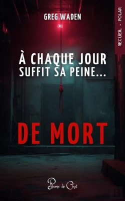 Bertrand.pt - A Chaque Jour Suffit Sa Peine... De Mort