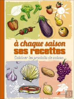 Bertrand.pt - A Chaque Saison Ses Recettes : Manger Les Produits De Saison
