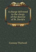 A Charge Delivered To The Clergy Of The Diocese Of St. David'S