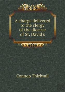 Bertrand.pt - A Charge Delivered To The Clergy Of The Diocese Of St. David'S
