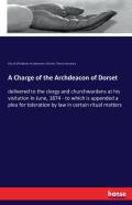 A Charge Of The Archdeacon Of Dorset