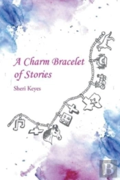 A Charm Bracelet Of Stories