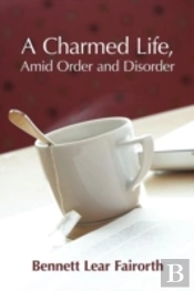 A Charmed Life, Amid Order And Disorder