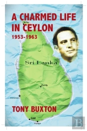 A Charmed Life In Ceylon 1953-1963