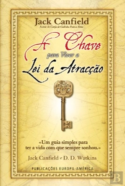 Bertrand.pt - A Chave para Viver a Lei da Atracção