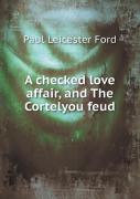 A Checked Love Affair, And The Cortelyou Feud
