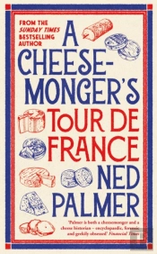 A Cheesemongerâ€™S Tour De France