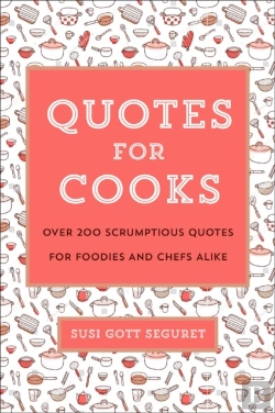 Bertrand.pt - A Chef'S Book Of Favorite Culinary Quotations