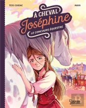 À Cheval, Joséphine Tome 1 : Le Concours Équestre