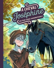 À Cheval, Joséphine Tome 2 : Un Pur-Sang Indomptable