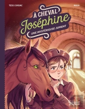 À Cheval, Joséphine Tome 3 : Une Mystérieuse Jument