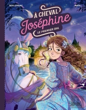 À Cheval, Joséphine Tome 4 : Le Premier Bal