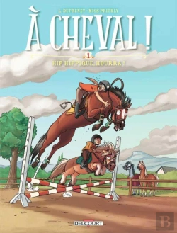 Bertrand.pt - À Cheval ! T.1 ; Hip Hippique, Hourra !