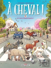 À Cheval ! Tome 11 : Où Vous Étrier Passés ?