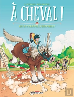 Bertrand.pt - À Cheval ! Tome 2 : Qui S'Y Frotte, S'Hippique !