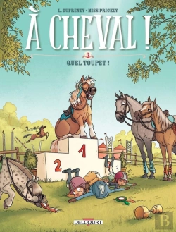 Bertrand.pt - À Cheval ! Tome 3 : Quel Toupet !