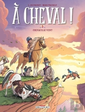 À Cheval ! Tome 5 : Chevaux Aux Vents