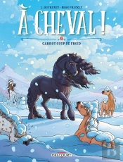 À Cheval ! Tome 6 : Garrot Coup De Froid !