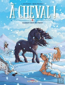 Bertrand.pt - À Cheval ! Tome 6 : Garrot Coup De Froid !
