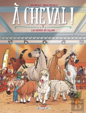 À Cheval ! Tome 7 : Les Rênes Du Salon