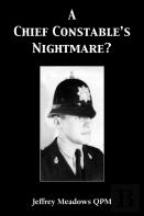 A Chief Constable'S Nightmare?