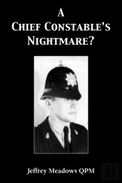 A Chief Constable'S Nightmare?