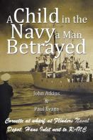 A Child In The Navy A Man Betrayed