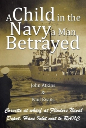 A Child In The Navy A Man Betrayed