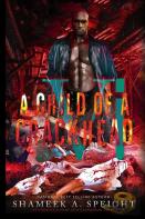 A Child Of A Crackhead 6