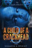 A Child Of A Crackhead 8