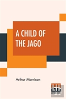 A Child Of The Jago