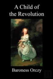 A Child Of The Revolution  Paperback