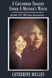 A Childhood Tragedy Under A Mother'S Watch