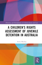 A Childrenâ€™S Rights Assessment Of Juvenile Detention In Australia