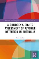 A Childrenâ€™S Rights Assessment Of Juvenile Detention In Australia