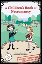 A Children'S Book Of Necromancy