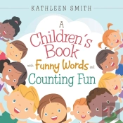 A Children'S Book With Funny Words And Counting Fun