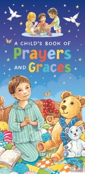 A Child'S Book Of Prayers And Graces