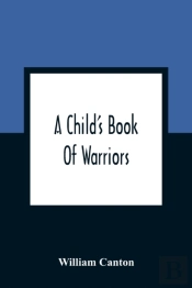 A Child'S Book Of Warriors