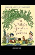 A Child'S Garden Of Verses Annotated